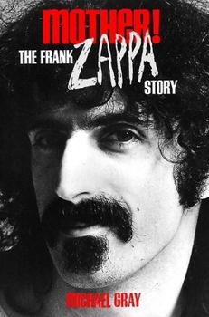 Paperback Mother!: The Frank Zappa Story Book