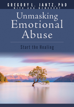 Paperback Unmasking Emotional Abuse: Start the Healing Book