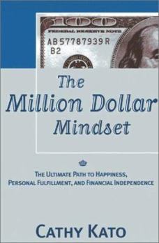 Paperback The Million Dollar Mindset: The Ultimate Path to Happiness, Personal Fulfillment, and Financial Independence Book