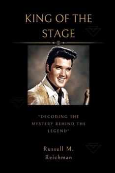 Paperback King of the Stage: Decoding The Mystery Behind The Legend Book