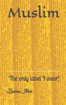 Paperback Muslim: The only label I wear! Book