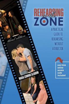 Paperback Rehearsing in the Zone: A Practical Guide to Rehearsing Without a Director Book