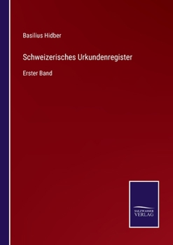 Paperback Schweizerisches Urkundenregister: Erster Band [German] Book