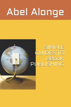 Paperback SIMPLE GUIDES TO eBook PUBLISHING Book