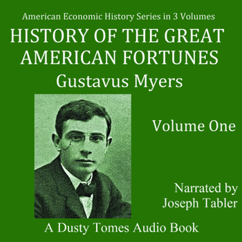 Audio CD History of the Great American Fortunes: Volume 1 Book