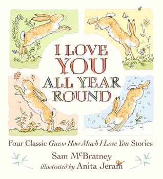 Hardcover I Love You All Year Round: Four Classic Guess How Much I Love You Stories Book