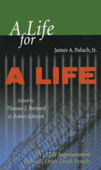 Paperback A Life for a Life: Life Imprisonment: America's Other Death Penalty Book