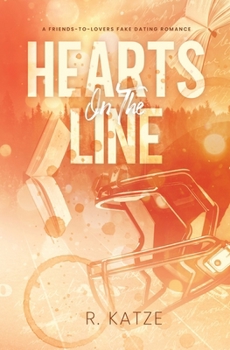 Hearts on the Line: A Friends to Lovers Fake Dating Romance