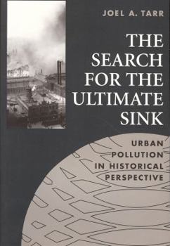 Paperback Search for the Ultimate Sink: Urban Pollution in Historical Perspective Book