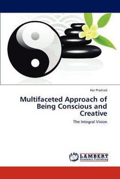 Paperback Multifaceted Approach of Being Conscious and Creative Book