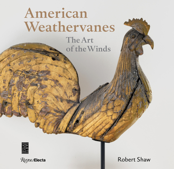 Hardcover American Weathervanes: The Art of the Winds Book
