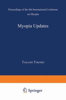 Paperback Myopia Updates: Proceedings of the 6th International Conference on Myopia Book