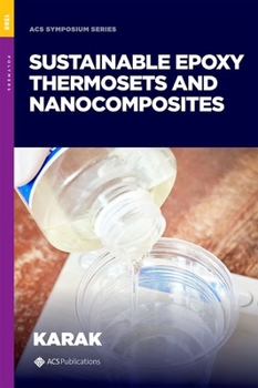 Hardcover Sustainable Epoxy Thermosets and Nanocomposites Book