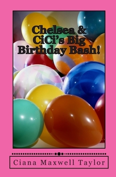 Paperback Chelsea & CiCi's Big Birthday Bash! Book