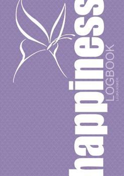 Paperback The Happiness Logbook Book