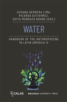 Paperback Water - Handbook of the Anthropocene in Latin America IV Book