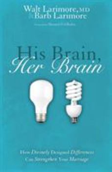 Paperback His Brain, Her Brain: How Divinely Designed Differences Can Strengthen Your Marriage Book