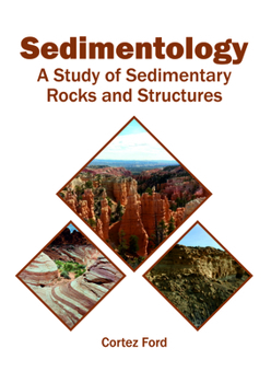 Hardcover Sedimentology: A Study of Sedimentary Rocks and Structures Book