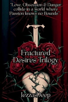 Paperback Fractured Desires Trilogy (3 Books): A Dark and Seductive Romance Collection Book