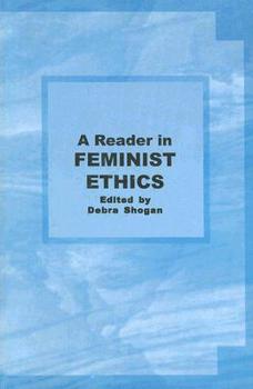 Paperback Reader in Feminist Ethics Book