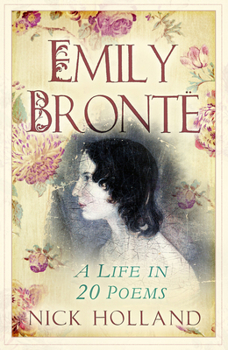Paperback Emily Bronte: A Life in 20 Poems Book