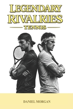 Paperback Legendary rivalries: Tennis Book