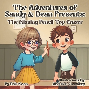 Paperback The Adventures of Sandy & Dean Presents:: The Missing Pencil Top Eraser Book