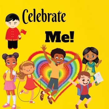 Celebrate Me!: Rhyming Children's Book Celebrating Differences