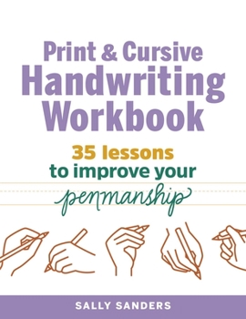Paperback Print and Cursive Handwriting Workbook: 35 Lessons to Improve Your Penmanship Book