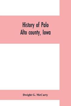 Paperback History of Palo Alto county, Iowa Book