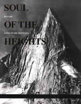 Hardcover Soul of the Heights: 50 Years Going to the Mountains Book