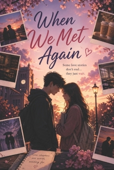 Paperback When We Met Again: A College Romance, A Broken Heart, and a Love That Never Truly Ended Book