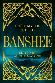 Hardcover Banshee: Irish Myths Retold Book