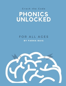 Paperback Crack The Code: PHONICS UNLOCKED - For All Ages Book
