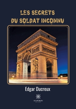 Paperback Les secrets du soldat inconnu [French] Book