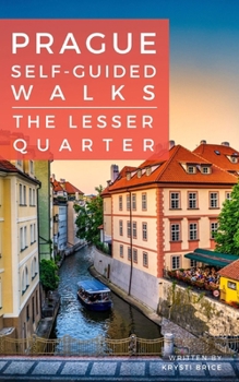 Paperback Prague Self-Guided Walks: The Lesser Quarter Book