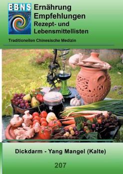 Ernährung - TCM - Dickdarm - Yang Mangel (Kälte): TCM-Ernährungsempfehlung - Dickdarm - Yang Mangel (Kälte)
