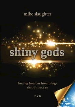 DVD Shiny Gods - DVD: Finding Freedom from Things That Distract Us Book