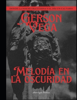 Paperback Melodía en la Oscuridad: Antología poética [Spanish] Book