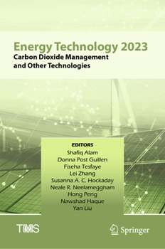 Hardcover Energy Technology 2023: Carbon Dioxide Management and Other Technologies Book
