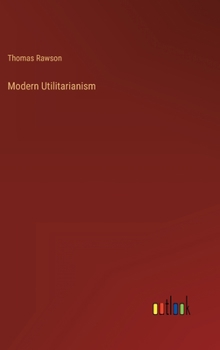 Hardcover Modern Utilitarianism Book