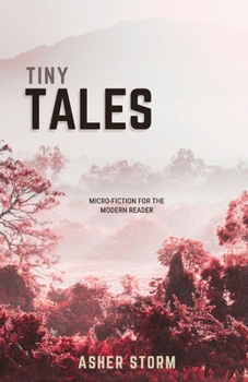 Paperback Tiny Tales: Micro-Fiction for the Modern Reader Book