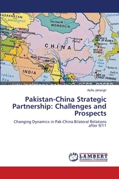 Paperback Pakistan-China Strategic Partnership: Challenges and Prospects Book