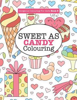 Paperback Gorgeous Colouring for Girls - Sweet As Candy Colouring Book