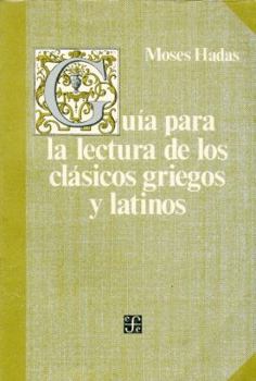 Paperback Guia Para La Lectura de Los Clasicos Griegos y Latinos [Spanish] Book