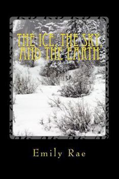 Paperback The Ice, The Sky, and The Earth Book