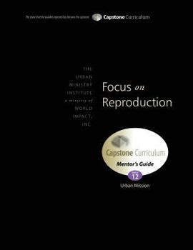 Paperback Focus on Reproduction, Mentor's Guide: Capstone Module 12, English Book