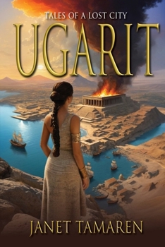 Ugarit : Tales of a Lost City