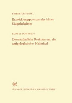 Paperback Entwicklungspotenzen Des Frühen Säugetierkeimes. Die Entzündliche Reaktion Und Die Antiphlogistischen Heilmittel [German] Book