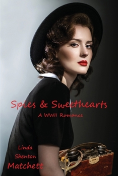 Paperback Spies & Sweethearts: A WWII Romance Book